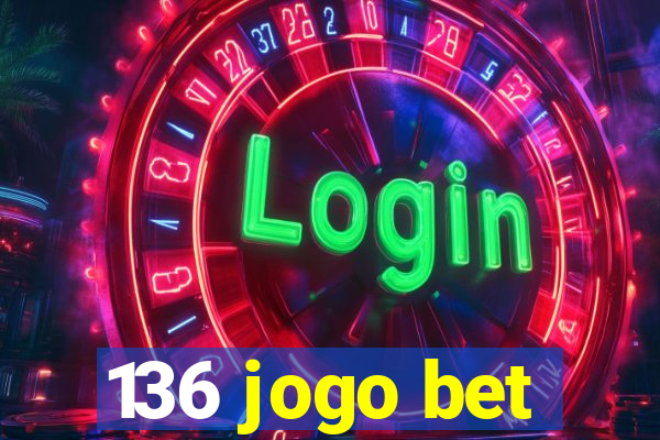 136 jogo bet